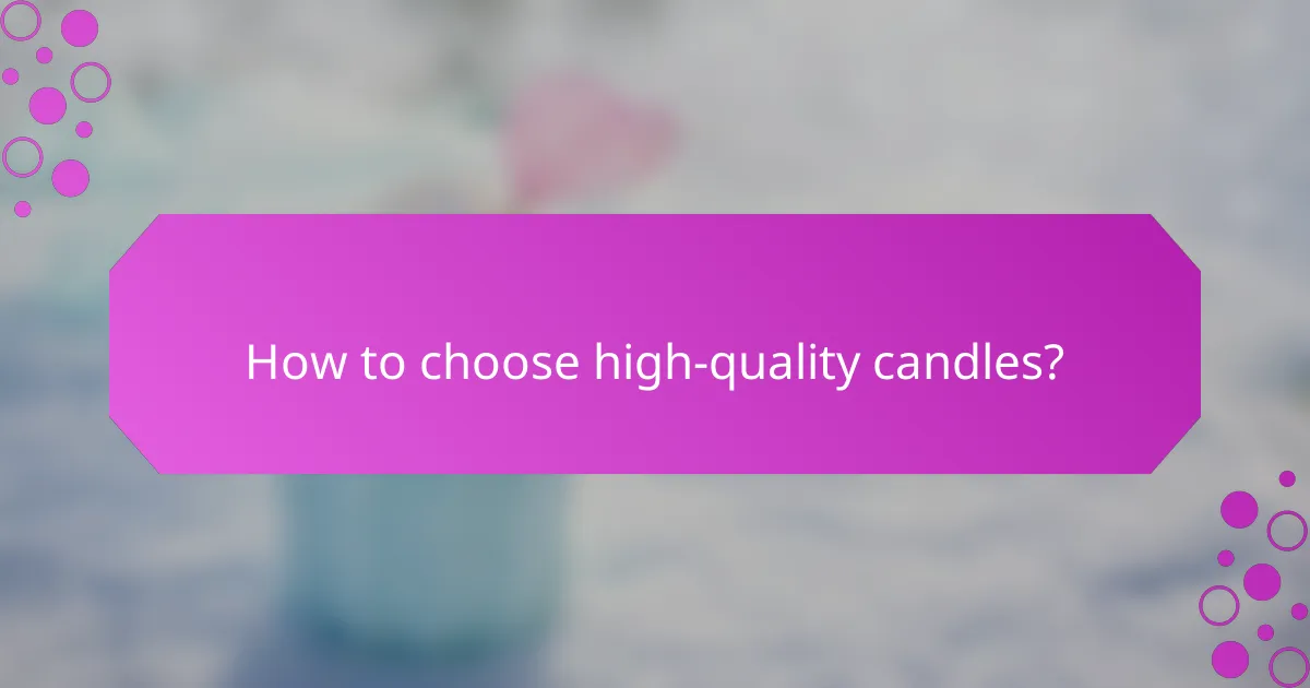 How to choose high-quality candles?