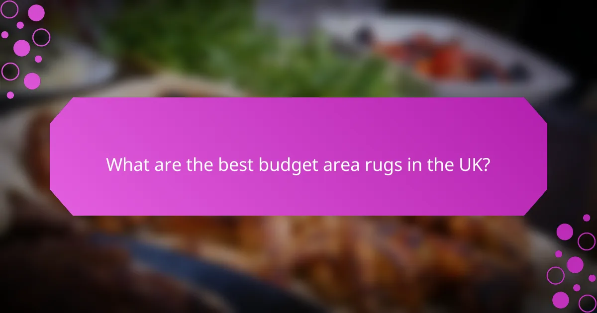 What are the best budget area rugs in the UK?