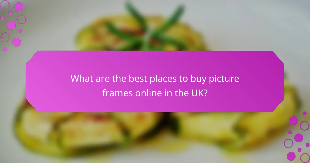 What are the best places to buy picture frames online in the UK?