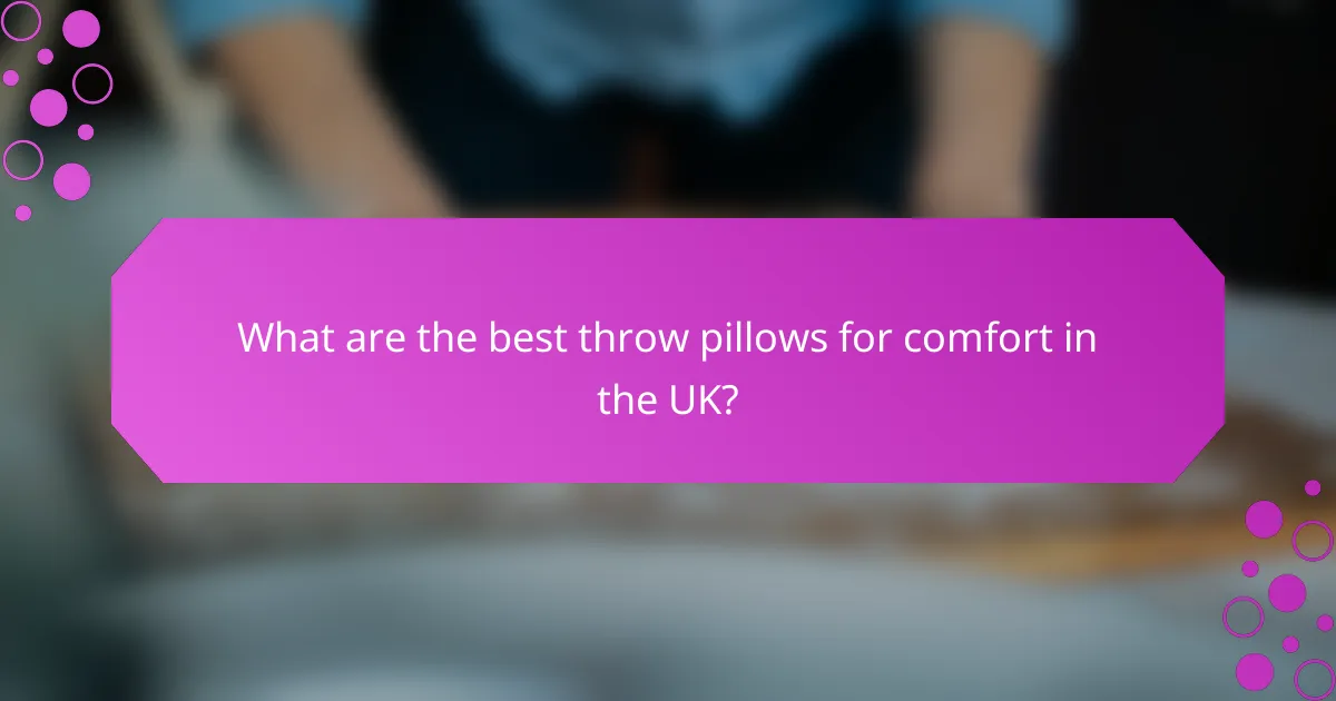 What are the best throw pillows for comfort in the UK?