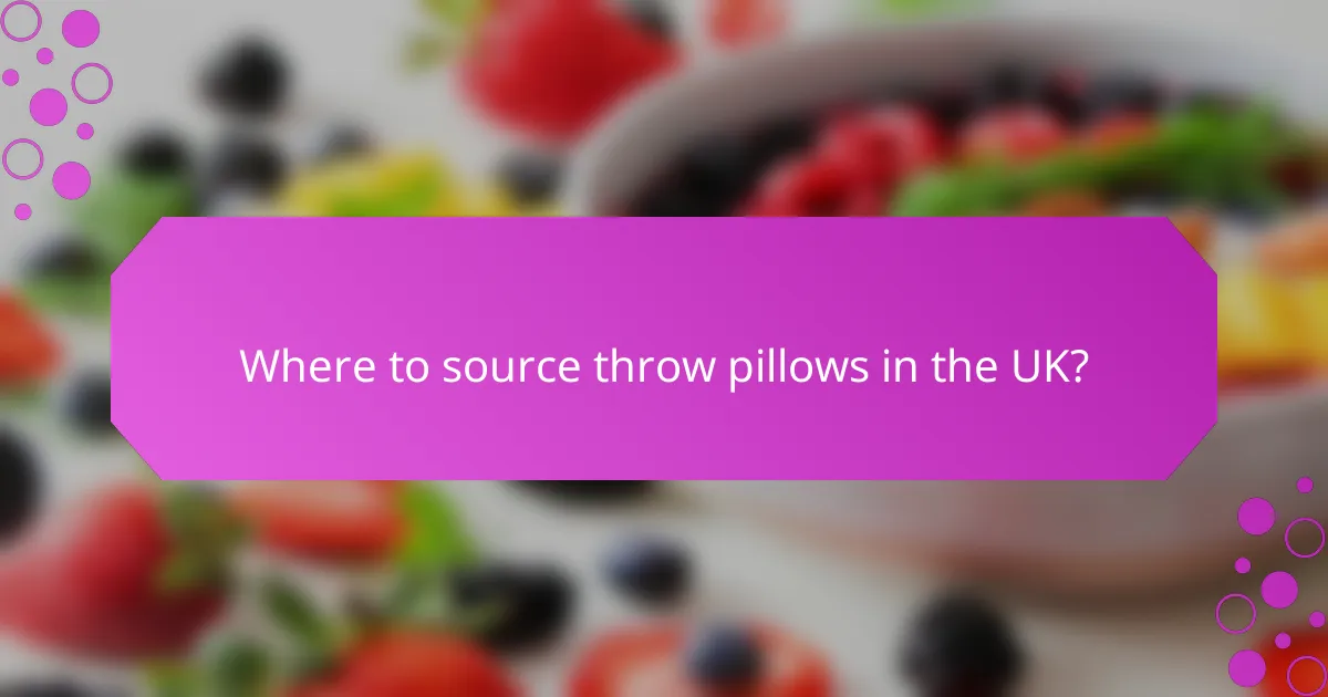 Where to source throw pillows in the UK?